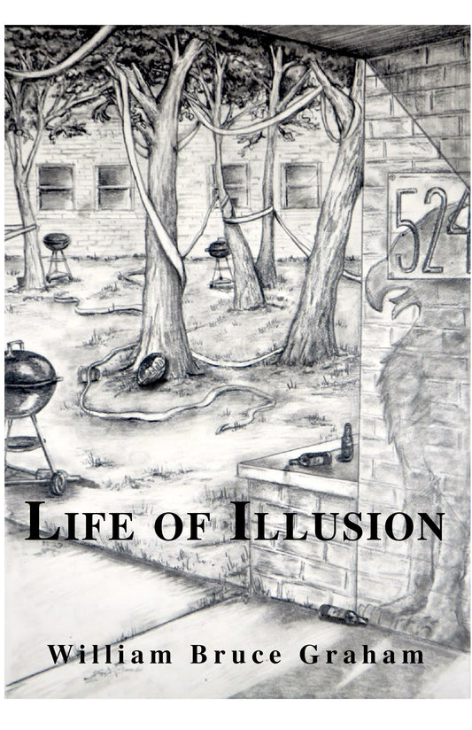 Life of Illusion by William Bruce Graham