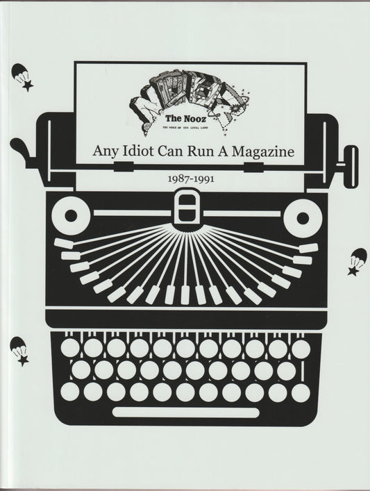 The Nooz: Any Idiot Can Run A Magazine